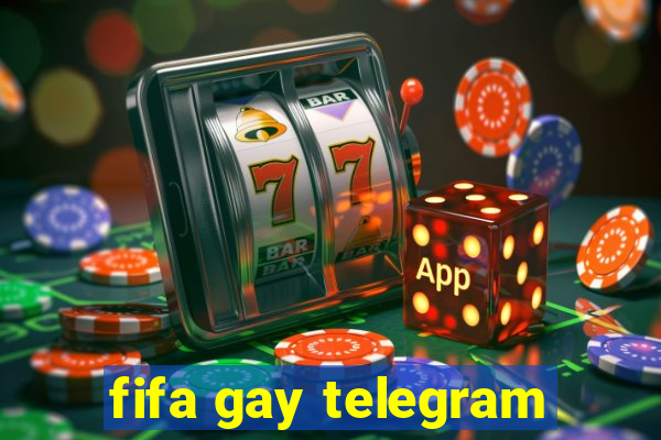 fifa gay telegram